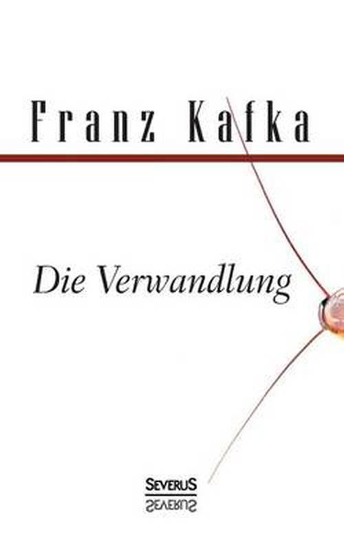 Die Verwandlung - Franz Kafka - Livres - Severus - 9783863476823 - 8 novembre 2013