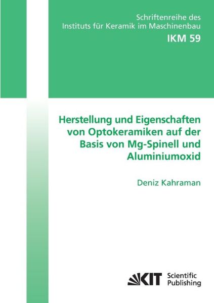 Cover for Deniz Kahraman · Herstellung und Eigenschaften von Optokeramiken auf der Basis von Mg-Spinell und Aluminiumoxid (Paperback Book) (2014)