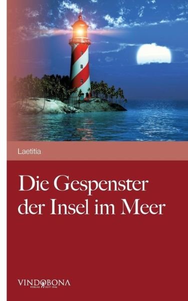 Cover for Laetitia · Die Gespenster Der Insel Im Meer (Paperback Book) (2015)