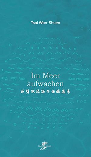 Cover for Wan-Shuen Tsai · Im Meer aufwachen (Book) (2024)