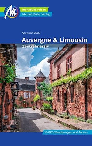 Cover for Severine Sand · Auvergne &amp; Limousin - Zentralmassiv Reiseführer Michael Müller Verlag (Bok) (2023)