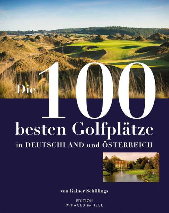 Cover for Rainer Schillings · Die 100 Besten Golfplatze In Deutschland Und Osterreich (Edition 99Pages By Heel (Book)