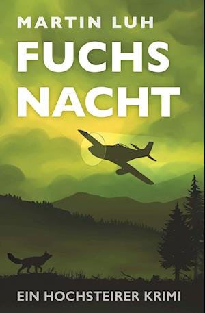 Cover for Luh Martin · Fuchsnacht - Ein Hochsteirer Krimi (Bog)