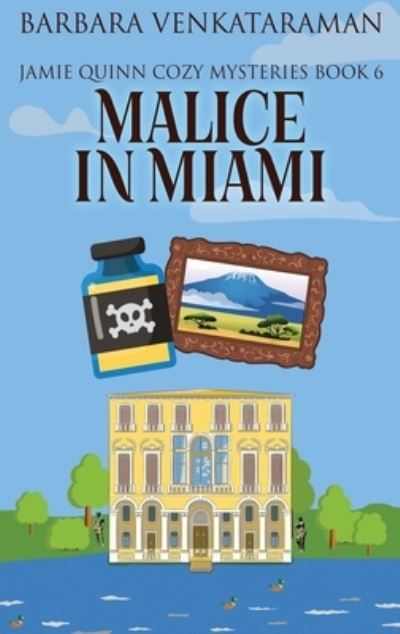 Cover for Barbara Venkataraman · Malice In Miami (Hardcover Book) (2021)