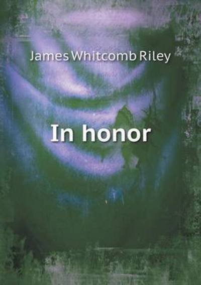 Cover for James Whitcomb Riley · In Honor (Paperback Book) (2015)