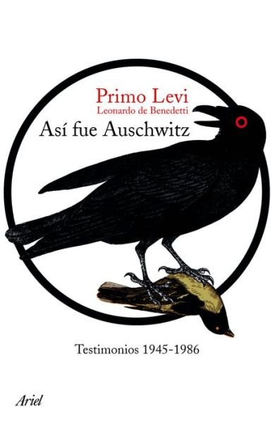 Cover for Primo Levi · Asi Fue Auschwitz. Testimonios 1945 - 1986 (Paperback Bog) (2016)