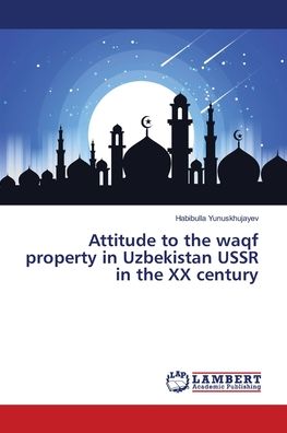 Cover for Yunuskhujayev · Attitude to the waqf prop (Book) (2019)