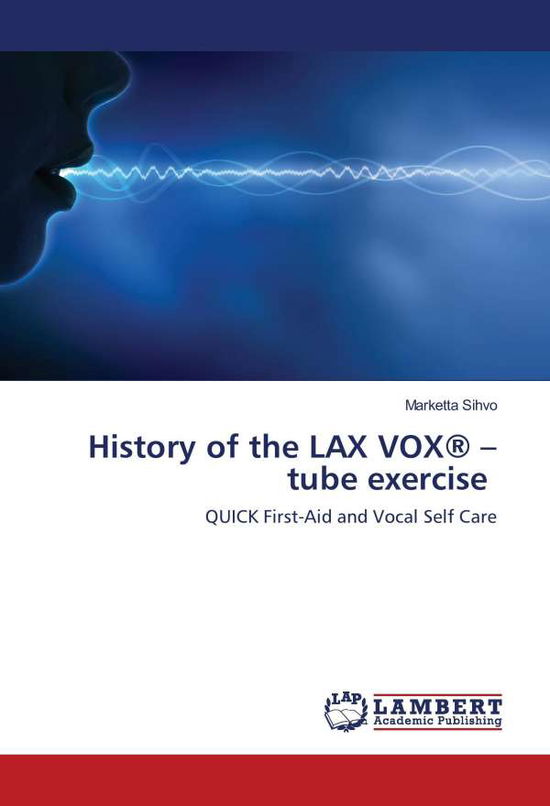 Cover for Sihvo · History of the LAX VOX® - tube ex (Book)