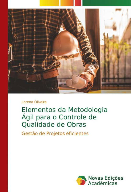 Elementos da Metodologia Ágil - Oliveira - Kirjat -  - 9786202171823 - torstai 20. syyskuuta 2018