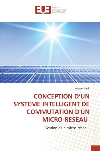 Cover for Assane Seck · Conception d'Un Systeme Intelligent de Commutation d'Un Micro-Reseau (Pocketbok) (2021)