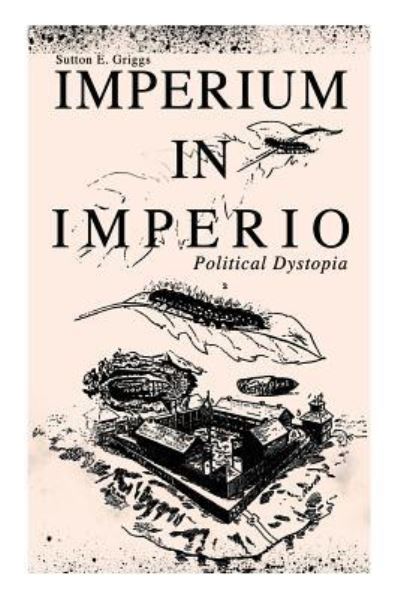 Cover for Sutton E Griggs · IMPERIUM IN IMPERIO (Political Dystopia) (Pocketbok) (2019)