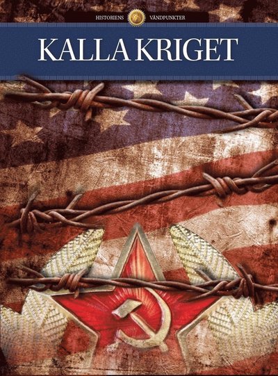 Cover for Jakob Eberhardt · Historiens vändpunkter: Kalla kriget (Bound Book) (2012)