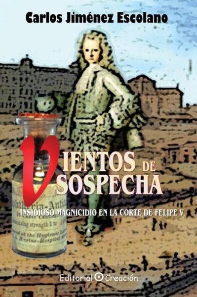 Vientos de sospecha - Carlos Jimenez Escolano - Bücher - Creacion - 9788495919823 - 1. März 2010