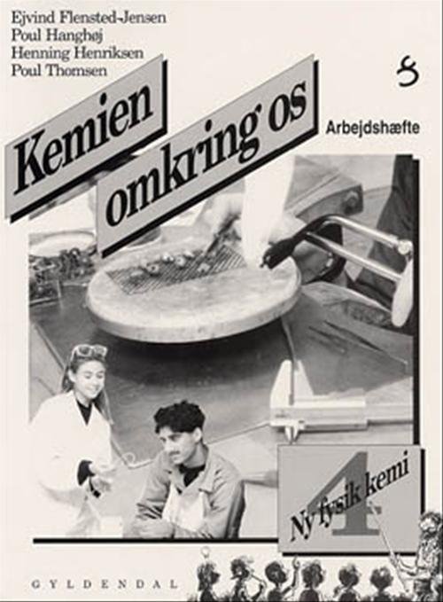 Cover for Poul Hanghøj; Henning Henriksen; Poul Thomsen; Ejvind Flensted-Jensen · Ny fysik / kemi: Ny fysik / kemi 4. Kemien omkring os (Heftet bok) [1. utgave] (2000)