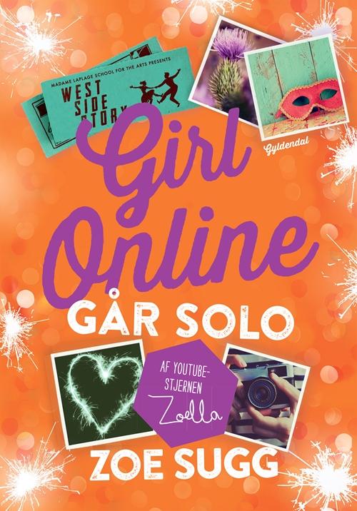 Cover for Zoe Sugg · Girl Online: Girl Online 3 - Går solo (Gebundesens Buch) [1. Ausgabe] (2017)