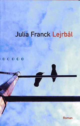 Cover for Julia Franck · Lejrbål (Book) [1st edition] (2004)