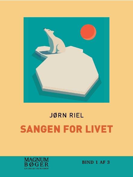 Cover for Jørn Riel · Sangen for livet (storskrift) (Bound Book) [1e uitgave] (2017)