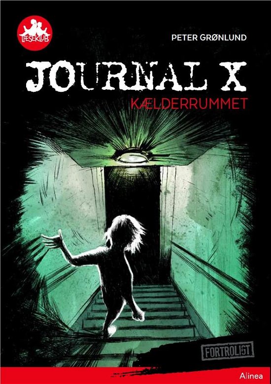 Læseklub: Journal X - Kælderrummet, Rød Læseklub - Peter Grønlund - Kirjat - Alinea - 9788723539823 - maanantai 11. helmikuuta 2019