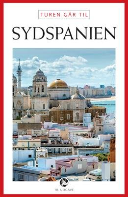 Cover for Jørgen Laurvig · Politikens Turen går til¤Politikens rejsebøger: Turen går til Sydspanien - Andalusien, Valencia &amp; Alicante (Heftet bok) [10. utgave] (2013)