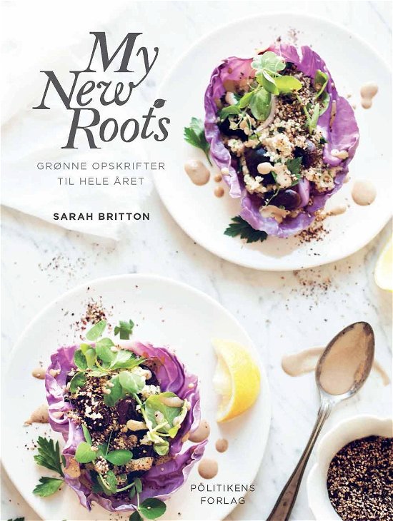 Cover for Sarah Britton · My new roots - Uimodståelige sunde retter til alle årstider (Bound Book) [1er édition] (2015)