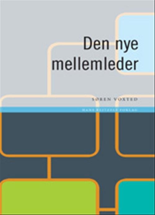Cover for Søren Voxted · Den nye mellemleder (Sewn Spine Book) [1. Painos] (2007)