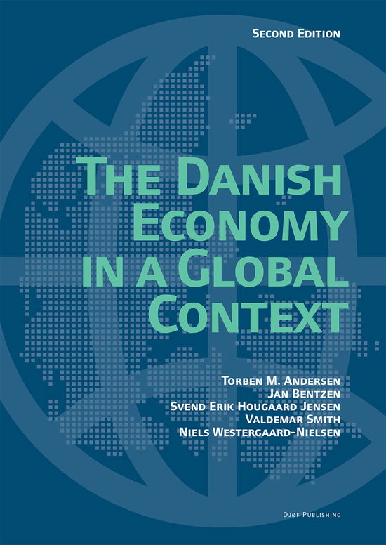 Cover for Svend Erik Hougaard Jensen, Niels Westergård-Nielsen, Valdemar Smith, Jan Bentzen, Torben M. Andersen · The Danish Economy in a Global (Sewn Spine Book) [2nd edition] (2021)