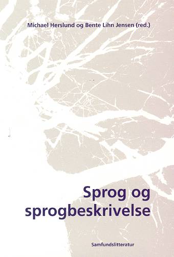 Cover for Michael Herslund &amp; Bente Lihn Jensen (red.) · Sprog og sprogbeskrivelse (Sewn Spine Book) [1º edição] (2003)