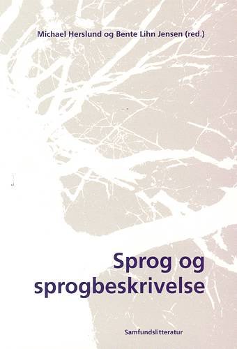 Cover for Michael Herslund &amp; Bente Lihn Jensen (red.) · Sprog og sprogbeskrivelse (Heftet bok) [1. utgave] (2003)