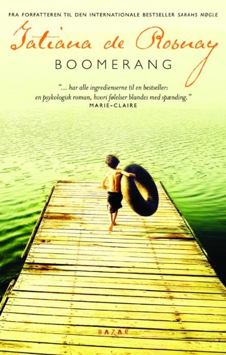 Boomerang - Tatiana de Rosnay - Books - Bazar - 9788771161823 - September 30, 2015