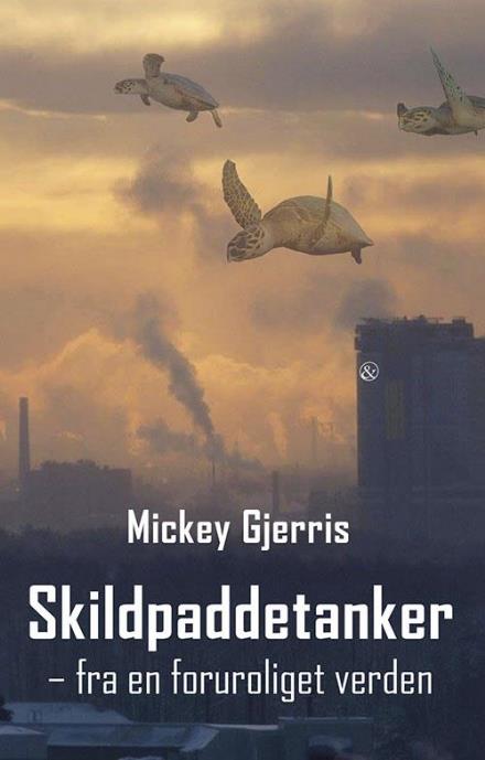 Cover for Mickey Gjerris · Skildpaddetanker (Sewn Spine Book) [1st edition] (2017)