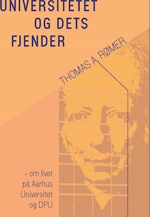 Cover for Thomas Aastrup Rømer · Universitetet og dets fjender (Sewn Spine Book) [1er édition] (2024)
