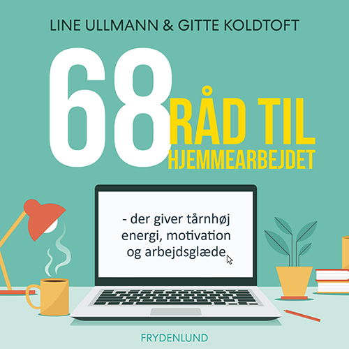 Cover for Gitte Koldtoft og Line Ullmann · 68 råd til hjemmearbejdet (Sewn Spine Book) [1st edition] (2021)