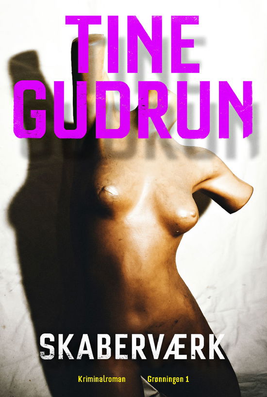 Cover for Tine Gudrun · Skaberværk (Bound Book) [1º edição] (2024)