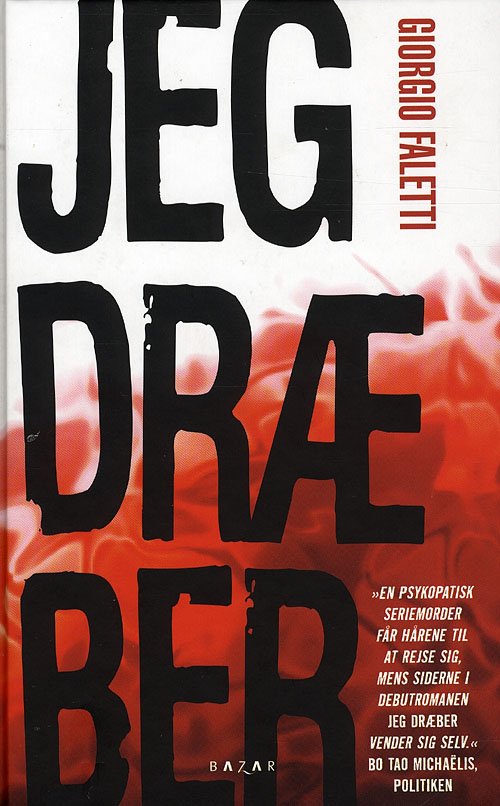 Cover for Giorgio Faletti · Jeg dræber (Inbunden Bok) [2:a utgåva] (2008)