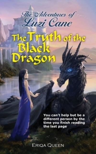 The Truth of the Black Dragon - Eriqa Queen - Libros - Erik Istrup Publishing - 9788792980823 - 13 de noviembre de 2020