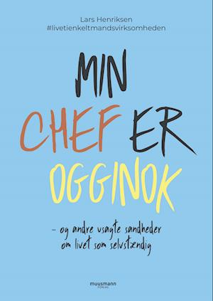 Lars Henriksen · Min chef er ogginok (Sewn Spine Book) [1º edição] (2022)