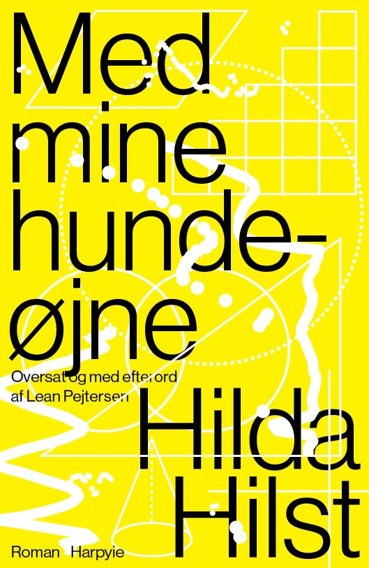Med mine hundeøjne - Hilda Hilst - Kirjat - Harpyie - 9788797196823 - maanantai 23. marraskuuta 2020
