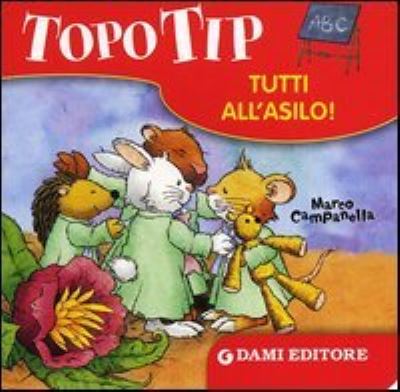 Cover for Marco Campanella · Topo Tip. Tutti All'Asilo! (Book)