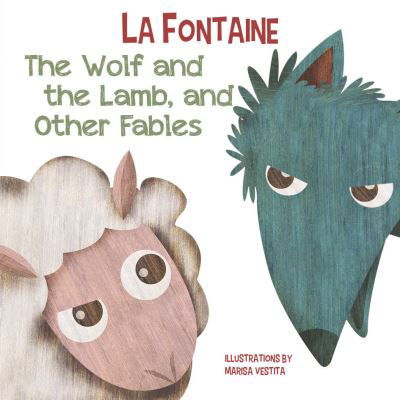 Cover for Jean De La Fontaine · Wolf and The Lamb, and Other Fables - La Fontaine (Gebundenes Buch) (2023)