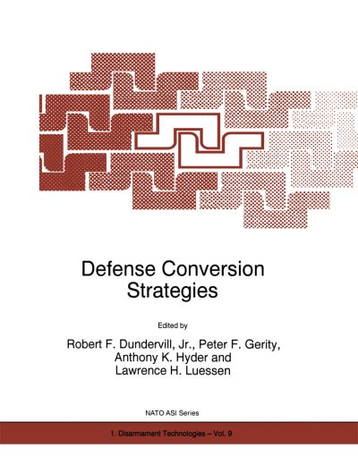 Cover for Dundervill, Robert E, Jr. · Defense Conversion Strategies - NATO Science Partnership Subseries: 1 (Paperback Book) [Softcover reprint of hardcover 1st ed. 1997 edition] (2010)