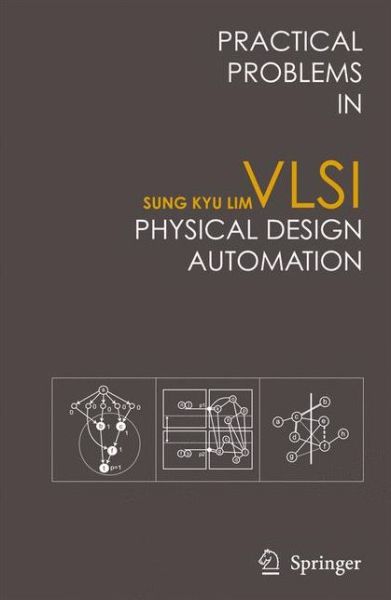 Cover for Sung Kyu Lim · Practical Problems in VLSI Physical Design Automation (Paperback Book) [Softcover reprint of hardcover 1st ed. 2008 edition] (2010)