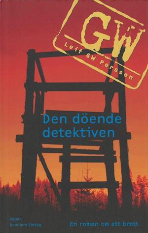 Cover for Leif G.W. Persson · Den döende detektiven (Bound Book) (2010)