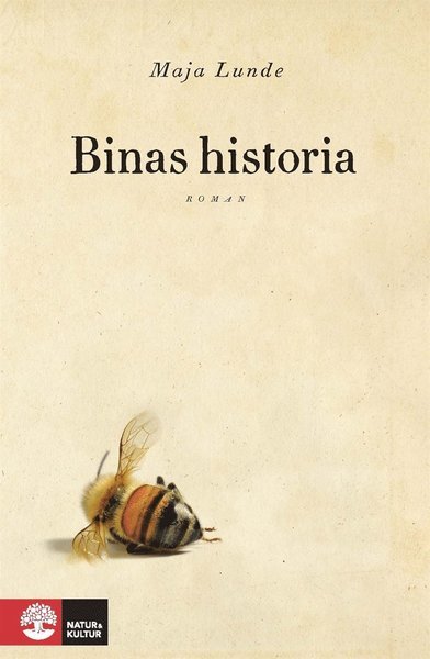 Binas historia - Maja Lunde - Libros - Natur & Kultur Digital - 9789127149823 - 13 de agosto de 2016