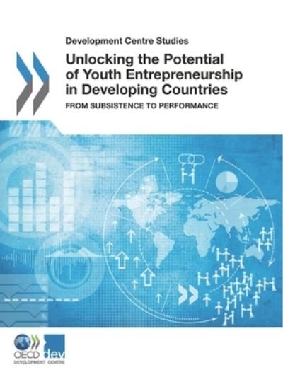 Cover for Organisation for Economic Co-operation and Development: Development Centre · Unlocking the potential of youth entrepreneurship in developing countries (Paperback Bog) (2017)