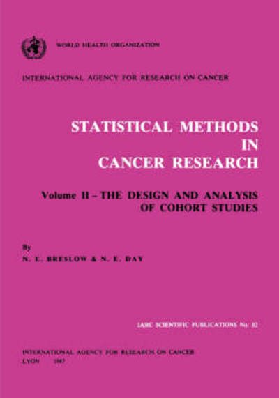 Cover for N.e. Day · Statistical Methods in Cancer Research: Volume Ii: the Design and Analysis of Cohort Studies (Iarc Scientific Publications) (Taschenbuch) [Reprint edition] (1994)
