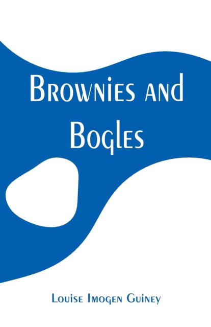 Cover for Louise Imogen Guiney · Brownies and Bogles (Paperback Bog) (2019)