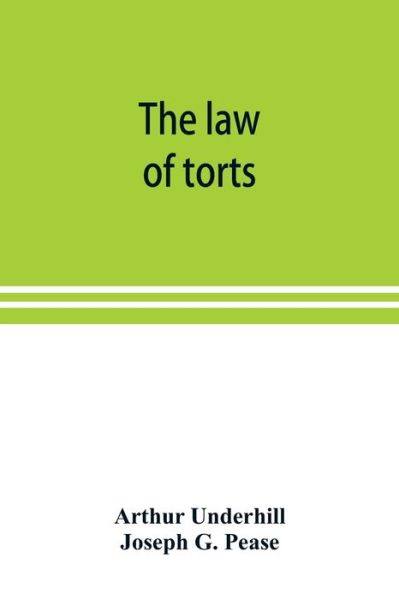 Cover for Arthur Underhill · The law of torts (Taschenbuch) (2019)
