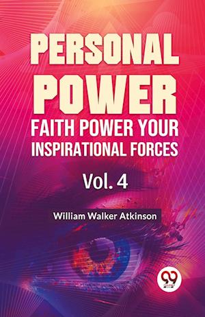 Cover for William Walker Atkinson · Personal Power Faith Power Your Inspirational Forces (Paperback Book) (2023)