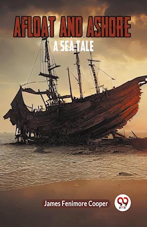 Cover for Fenimore Cooper James · Afloat and AshoreA Sea Tale (Edition2023) (Paperback Book) (2023)