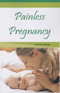 Cover for Parvesh Handa · Painless Pregnancy (Paperback Bog) (2011)